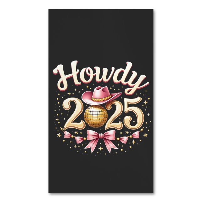 Howdy 2025 New Year Eve Cowboy Western  Business Card Magnet (Front Vertical)