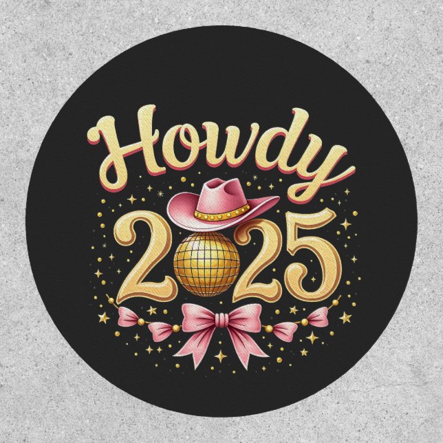 Howdy 2025 New Year Eve Cowboy Western  Patch (Front)