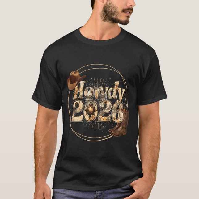 Howdy 2026 New Year Hello 2026 Western New Year  T-Shirt (Front)