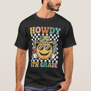 Howdy 5Th Grade Teacher Western Back To School T-Shirt