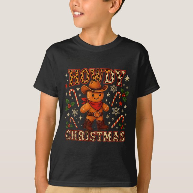 Howdy Christmas Cowboy Gingerbread Design  T-Shirt (Front)