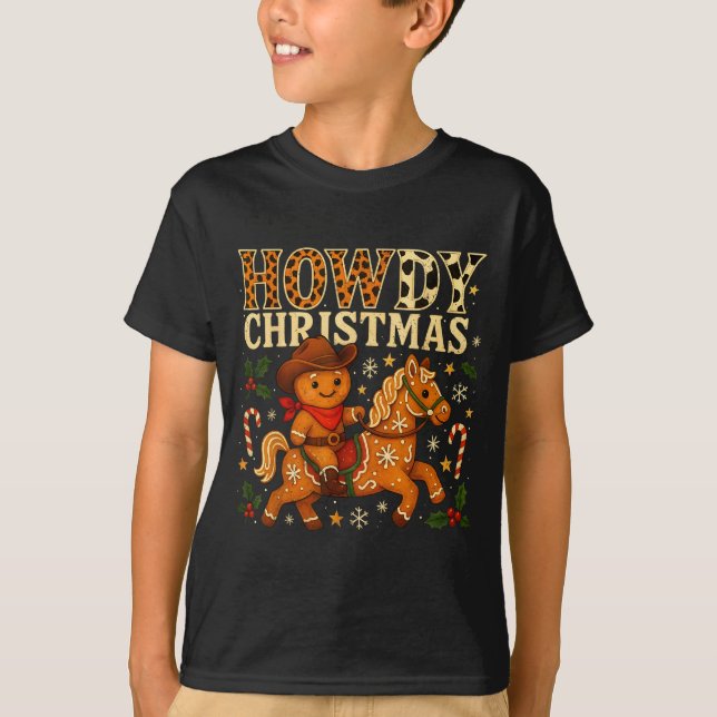 Howdy Christmas Cowboy Gingerbread Design  T-Shirt (Front)