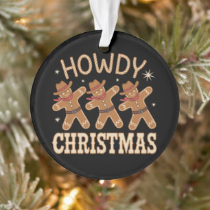 Howdy Christmas Cowboy Gingerbread Western Xmas Ornament