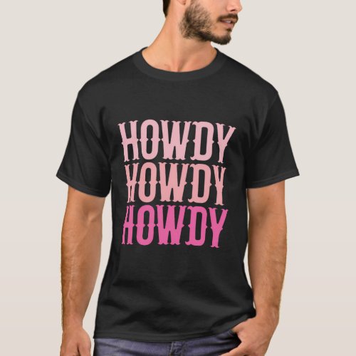 Howdy Country Western Southern Cowgirl Rodeos T_Shirt