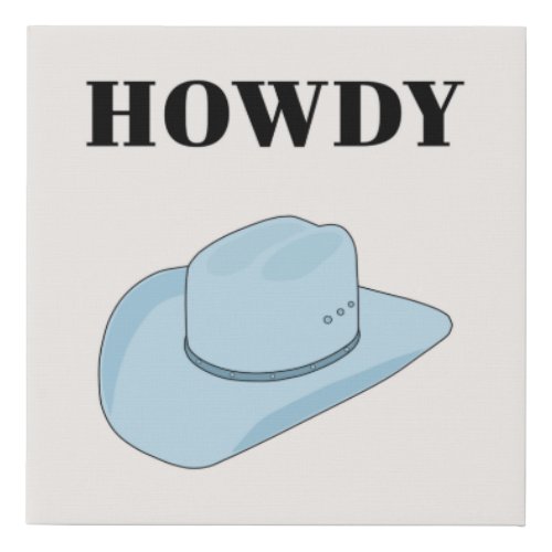 Howdy Cowboy Hat Baby Blue Faux Canvas Print