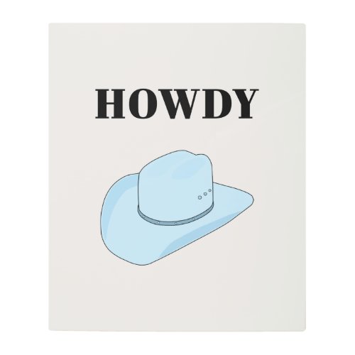 Howdy Cowboy Hat Baby Blue Metal Print