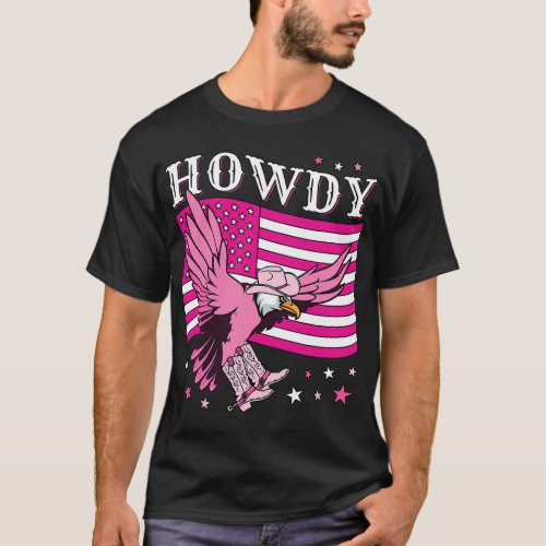 Howdy Cowboy Hat Boots Eagle Funny Pink American F T_Shirt