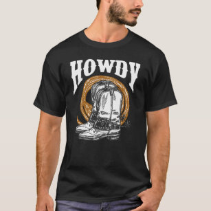 Howdy Cowboy Wild West Lasso boots Rodeo T-Shirt