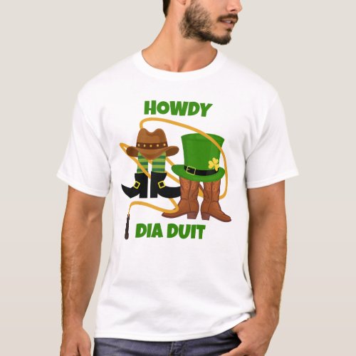 HOWDY DIA DUIT Cowboy St Patricks Day  T_Shirt