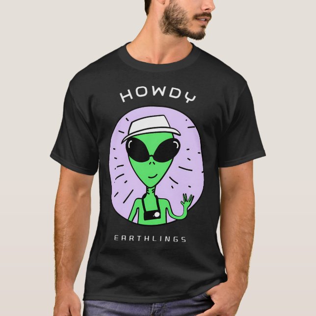 Howdy Earthlings - Funny Alien Logo T-Shirt (Front)