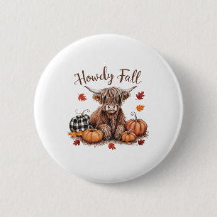 Howdy Fall Cow Happy Thanksgiving Autumn Vibes Fal Button