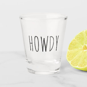 Howdy Funny Gift Shot Glass