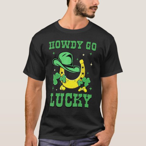Howdy Go Lucky Funny St Patricks Day Horse Shoe S T_Shirt