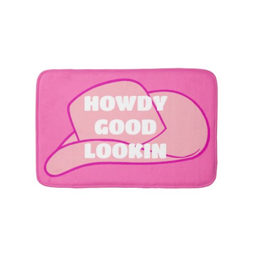 Howdy Good Lookin Rancher Cowboy Hat Hot Pink  Bath Mat
