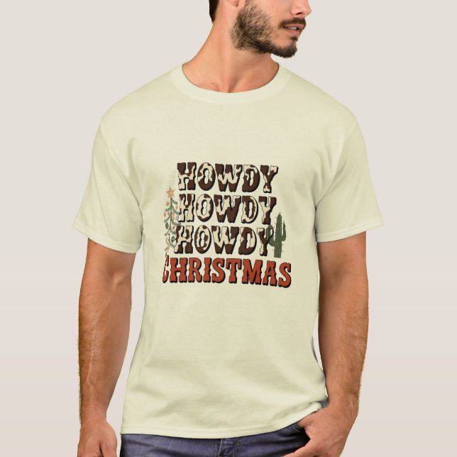 Howdy Howdy Howdy Christmas Family Xmas Party Gift T-Shirt (Front)