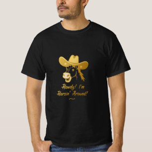 Howdy! I’m Horsin’ Around – Funny Horse Cowboy Hat T-Shirt