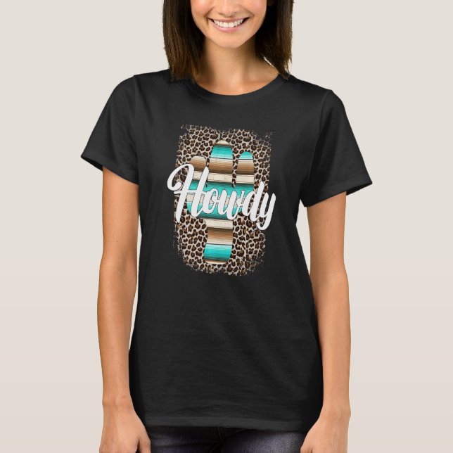 HOWDY Leopard Cactus Serape Cactus print Turquoise T-Shirt (Front)