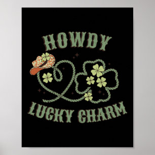 Howdy Lucky Charm Western St Patrick Day Shamrock  Poster