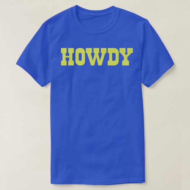 Howdy! Minimalist Typography Funny Western Country T-Shirt (Design Front)