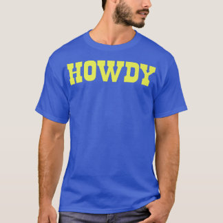 Howdy! Minimalist Typography Funny Western Country T-Shirt