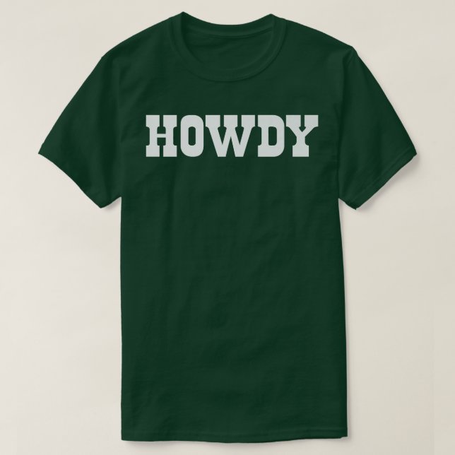 Howdy! Minimalist Typography Funny Western Country T-Shirt (Design Front)