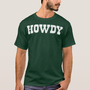 Howdy! Minimalist Typography Funny Western Country T-Shirt