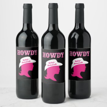 Howdy Nashville Bachelorette Wine Label by prettyfancyinvites at Zazzle