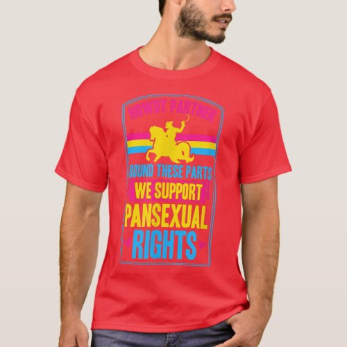 Howdy Partner Round These Parts We Support Panseua T_Shirt