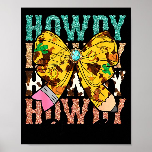 Howdy Pre-k 1st Grade Teacher Western Cowboy Cowgi Poster (Front)