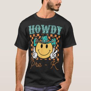 Howdy Pre K Cowboy Cowgirl Western Teacher T-Shirt