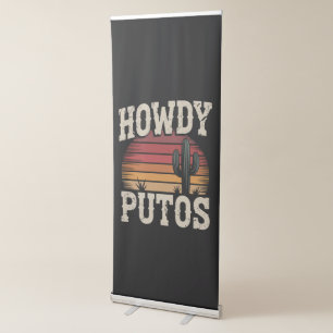 Howdy Putos Funny Cactus Retro Vintage Retractable Banner
