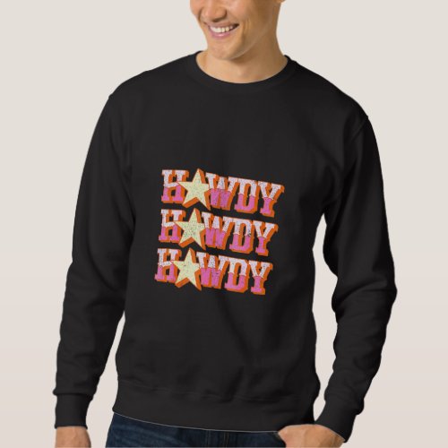 Howdy Rodeo Western Retro Vintage Country Southern Sweatshirt