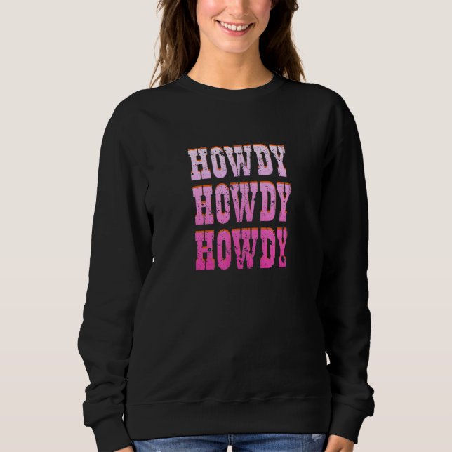 Howdy Rodeo Western Retro Vintage Country Southern Sweatshirt (Front)