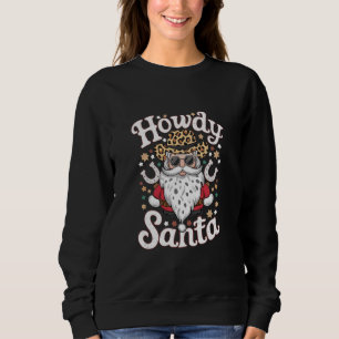 Howdy Santa Western Cowboy Rodeo Christmas Gift Sweatshirt