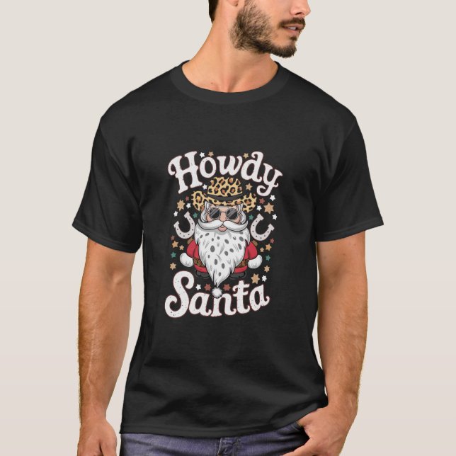 Howdy Santa Western Cowboy Rodeo Christmas Gift T-Shirt (Front)