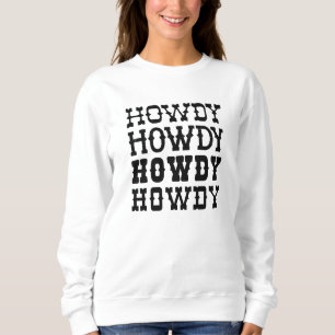 Howdy Sweatshirt