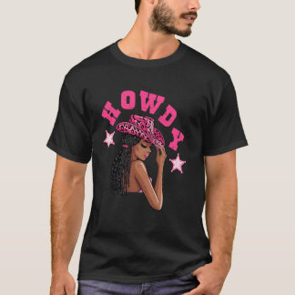Howdy Western Black Cowgirl Loc'd Hair Black Women T-Shirt