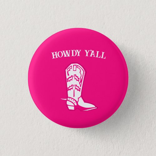 Howdy Yall Hot Pink Cowboy Cowgirl Boot Button