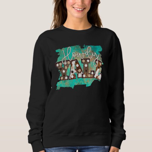 Howdy Yall Women Country Southern Rodeo Cowgirl W Sweatshirt