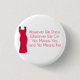 "However We Dress, Wherever We Go" Pinback Button