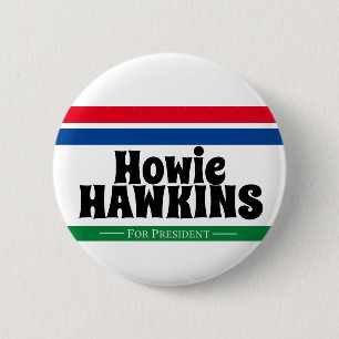 Howie Hawkins for President Button