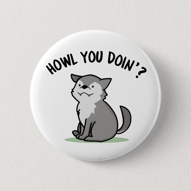 Howl You Doin Funny Baby Wolf Pun  Button (Front)