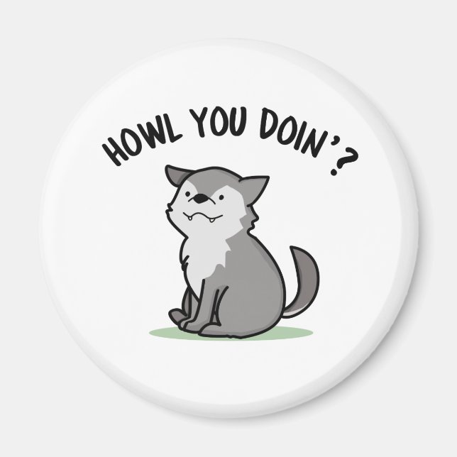 Howl You Doin Funny Baby Wolf Pun  Magnet (Front)