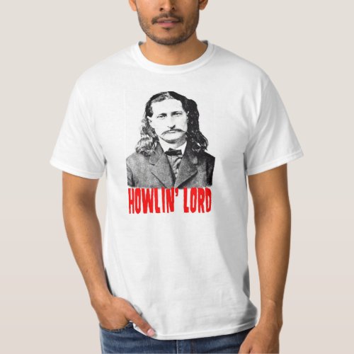 Howlin Lord _ Wild Bill T shirt