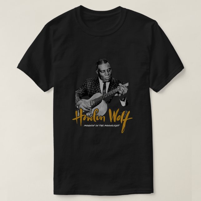 Howlin' Wolf Howlin' Wolf Moanin in The Moonlight T-Shirt (Design Front)