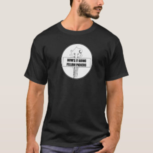 How's It Going Fellow Pickers mandolin T-Shirt