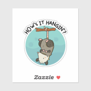 How's It Hangin' Possum Pun Die-Cut Sticker