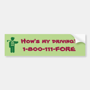 How's my driving bumper sticket sticker