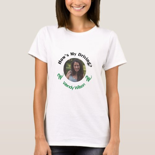 Hows My Driving Funny Green Initial Photo Golfer T_Shirt