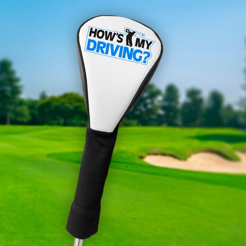 Hows My Driving Golf Pun Golf Head Cover